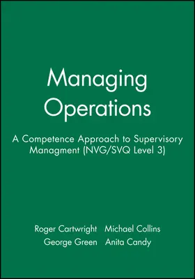 Cartwright / Collins / Green |  Managing Operations | Buch |  Sack Fachmedien