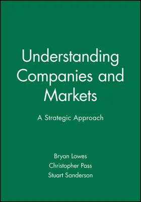 Lowes / Pass / Sanderson |  Understanding Companies and Markets | Buch |  Sack Fachmedien