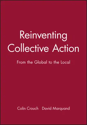 Crouch / Marquand |  Reinventing Collective Action | Buch |  Sack Fachmedien