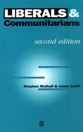 Mulhall / Swift |  Liberals and Communitarians | Buch |  Sack Fachmedien