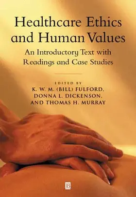 Fulford / Dickenson / Murray |  Healthcare Ethics Human | Buch |  Sack Fachmedien