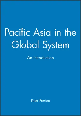 Preston |  Pacific Asia in the Global System | Buch |  Sack Fachmedien