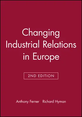 Ferner / Hyman |  Changing Industrial Relations in Europe | Buch |  Sack Fachmedien