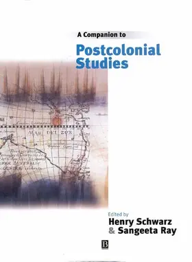 Schwarz / Ray | A Companion to Postcolonial Studies | Buch | 978-0-631-20663-7 | sack.de