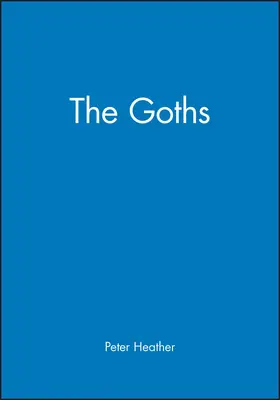 Heather |  The Goths | Buch |  Sack Fachmedien