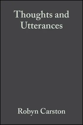 Carston |  Thoughts and Utterances | Buch |  Sack Fachmedien