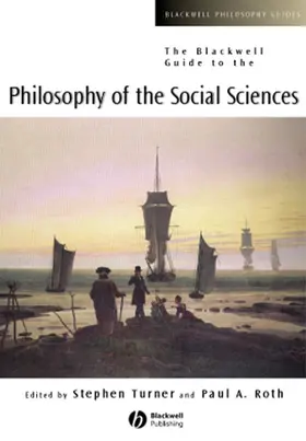 Turner / Roth |  The Blackwell Guide to the Philosophy of the Social Sciences | Buch |  Sack Fachmedien