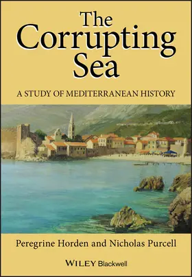 Purcell / Horden |  The Corrupting Sea | Buch |  Sack Fachmedien