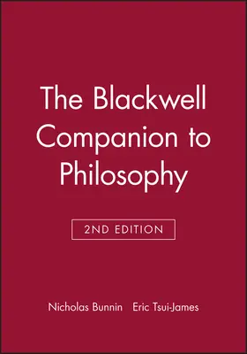 Bunnin / Tsui-James |  The Blackwell Companion to Philosophy | Buch |  Sack Fachmedien