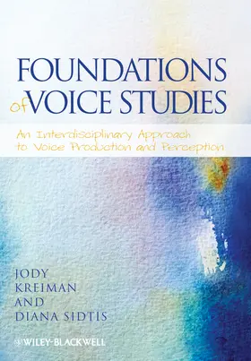 Kreiman / Sidtis |  Foundations of Voice Studies | Buch |  Sack Fachmedien