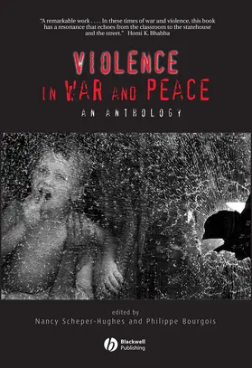 Scheper-Hughes / Bourgois |  Violence in War and Peace | Buch |  Sack Fachmedien
