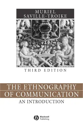 Saville-Troike |  Ethnography of Communication 3e | Buch |  Sack Fachmedien
