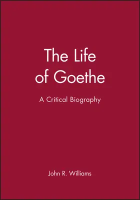 Williams |  Life of Goethe | Buch |  Sack Fachmedien