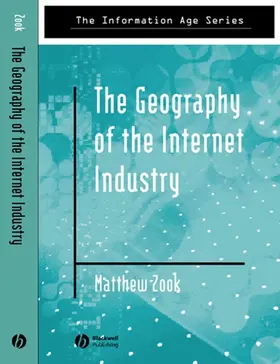 Zook | The Geography of the Internet Industry | Buch | 978-0-631-23331-2 | sack.de