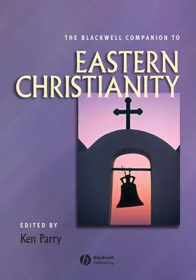 Parry | The Blackwell Companion to Eastern Christianity | Buch | 978-0-631-23423-4 | sack.de