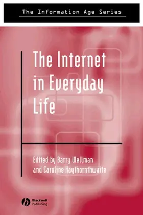 Wellman / Haythornthwaite | The Internet in Everyday Life | Buch | 978-0-631-23507-1 | sack.de