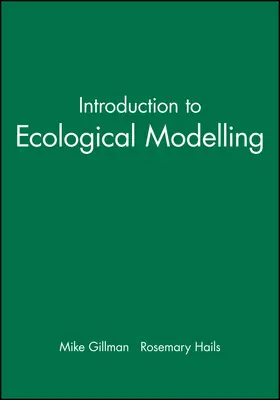 Gillman / Hails |  Introduction to Ecological Modelling | Buch |  Sack Fachmedien