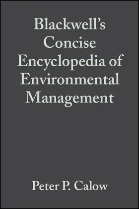 Calow |  Blackwell's Concise Encyclopedia of Environmental Management | Buch |  Sack Fachmedien