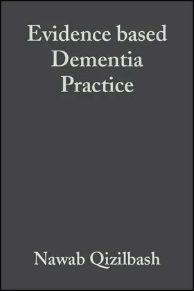Qizilbash / Schneider / Brodaty |  Evidence-Based Dementia Practice | Buch |  Sack Fachmedien