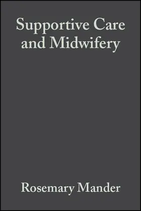 Mander |  Supportive Care and Midwifery | Buch |  Sack Fachmedien