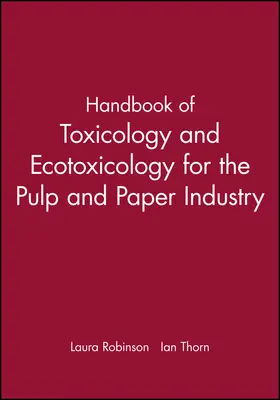 Robinson / Thorn |  Handbook of Toxicology and Ecotoxicology for the Pulp and Paper Industry | Buch |  Sack Fachmedien