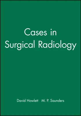 Howlett / Saunders |  Cases in Surgical Radiology | Buch |  Sack Fachmedien