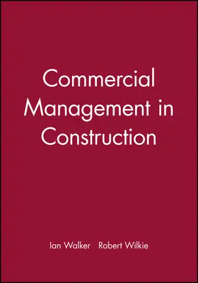 Walker / Wilkie |  Commercial Management in Construction | Buch |  Sack Fachmedien