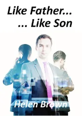 Brown |  Like Father... Like Son | eBook | Sack Fachmedien