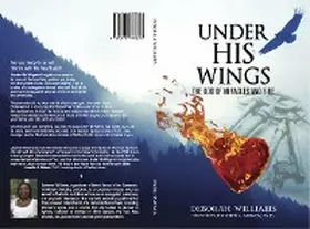 Williams |  UNDER HIS WINGS GOD OF MIRACLES AND FIRE | eBook | Sack Fachmedien