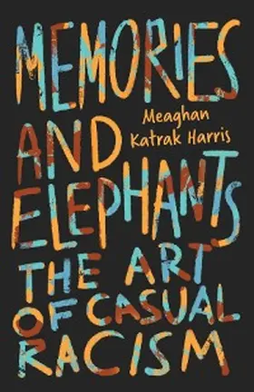 Katrak Harris |  Memories and Elephants | eBook | Sack Fachmedien