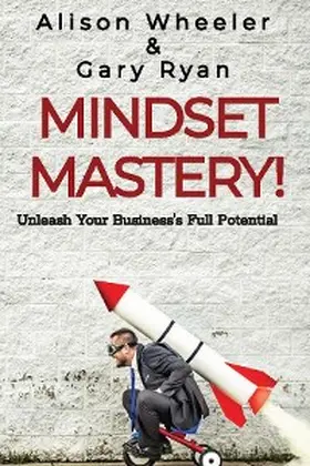 Ryan / Wheeler |  Mindset Mastery | eBook | Sack Fachmedien