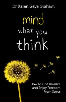 Graham |  Mind What You Think | eBook | Sack Fachmedien