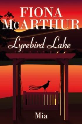 McArthur |  Mia (Lyrebird Lake, #3) | eBook | Sack Fachmedien