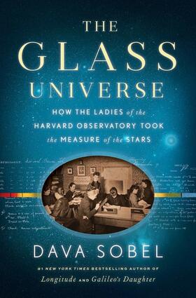 Sobel |  The Glass Universe: How the Ladies of the Harvard Observatory Took the Measure of the Stars | Buch |  Sack Fachmedien