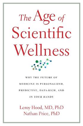 Hood / Price |  The Age of Scientific Wellness | Buch |  Sack Fachmedien