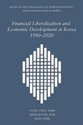 Park / Kim |  Financial Liberalization and Economic Development in Korea, 1980-2020 | Buch |  Sack Fachmedien