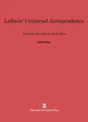 Riley |  Leibniz' Universal Jurisprudence | Buch |  Sack Fachmedien