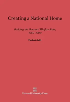 Kelly |  Creating a National Home | Buch |  Sack Fachmedien