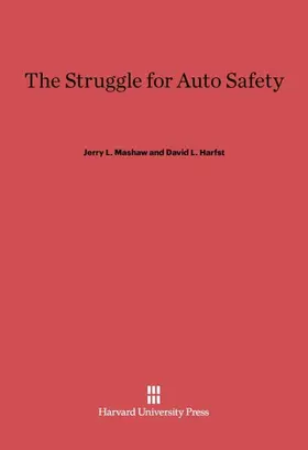 Mashaw / Harfst |  The Struggle for Auto Safety | Buch |  Sack Fachmedien