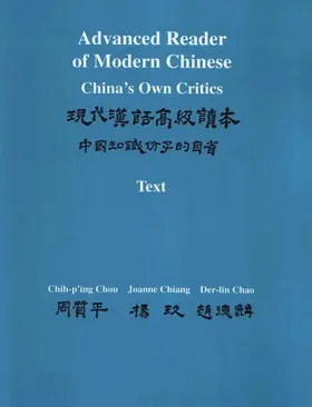 Chao / Chou / Chiang |  Advanced Reader of Modern Chinese (Two-Volume Set), Volumes I and II: China's Own Critics: Volume I: Text: Volume II: Vocabulary and Sentence Patterns | Buch |  Sack Fachmedien