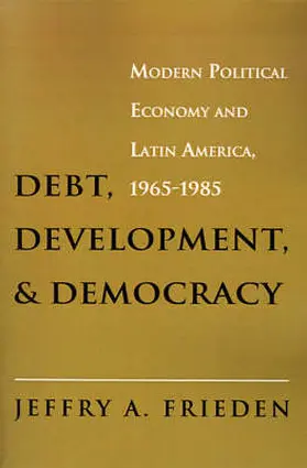 Frieden |  Debt, Development, and Democracy | Buch |  Sack Fachmedien