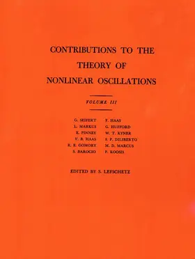 Lefschetz |  Contributions to the Theory of Nonlinear Oscillations, Volume III | Buch |  Sack Fachmedien