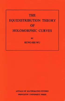 Wu |  The Equidistribution Theory of Holomorphic Curves | Buch |  Sack Fachmedien
