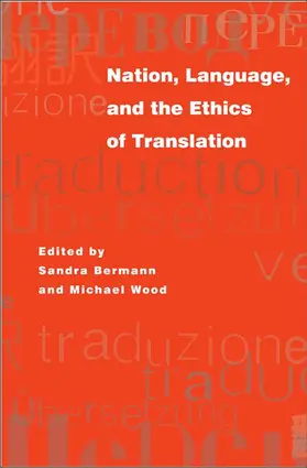 Bermann / Wood |  Nation, Language, and the Ethics of Translation | Buch |  Sack Fachmedien