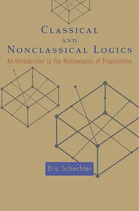 Schechter | Classical and Nonclassical Logics | Buch | 978-0-691-12279-3 | www2.sack.de