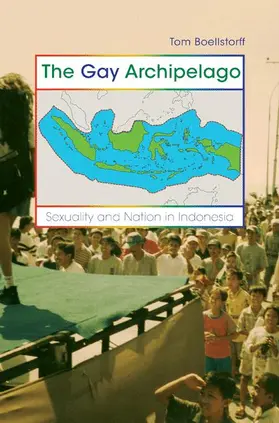 Boellstorff |  The Gay Archipelago | Buch |  Sack Fachmedien