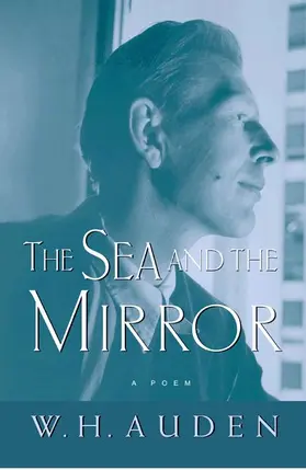 Auden / Kirsch |  The Sea and the Mirror | Buch |  Sack Fachmedien