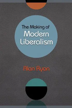 Ryan |  Making of Modern Liberalism | Buch |  Sack Fachmedien