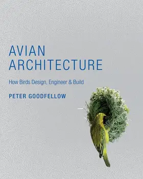 Goodfellow |  Avian Architecture | Buch |  Sack Fachmedien