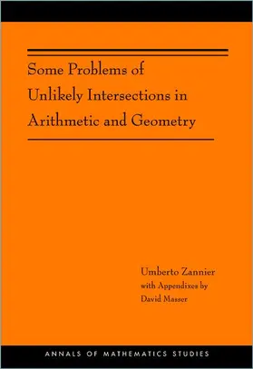 Zannier |  Some Problems of Unlikely Intersections in Arithmetic and Geometry | Buch |  Sack Fachmedien